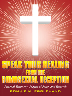 cover image of Speak Your Healing from the Homosexual Deception